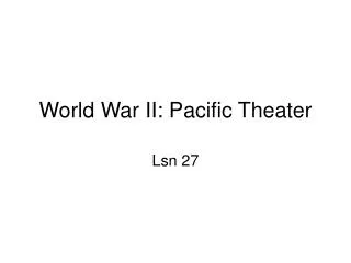 World War II: Pacific Theater