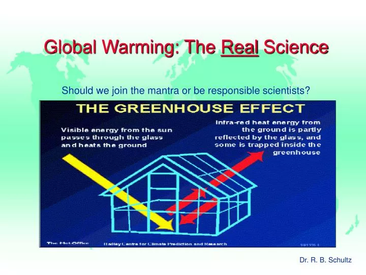 global warming the real science should we join the mantra or be responsible scientists