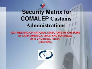 Security Matrix for COMALEP Customs Administrations