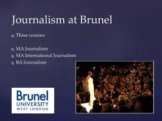 Journalism at Brunel
