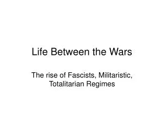 Life Between the Wars