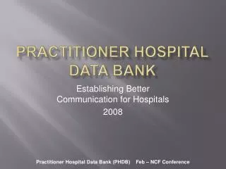 Practitioner Hospital Data Bank