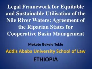 Mekete Bekele Tekle Addis Ababa University School of Law ETHIOPIA
