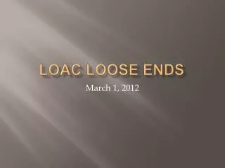 LOAC Loose Ends