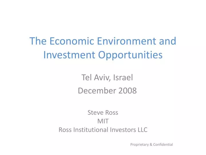 the economic environment and investment opportunities