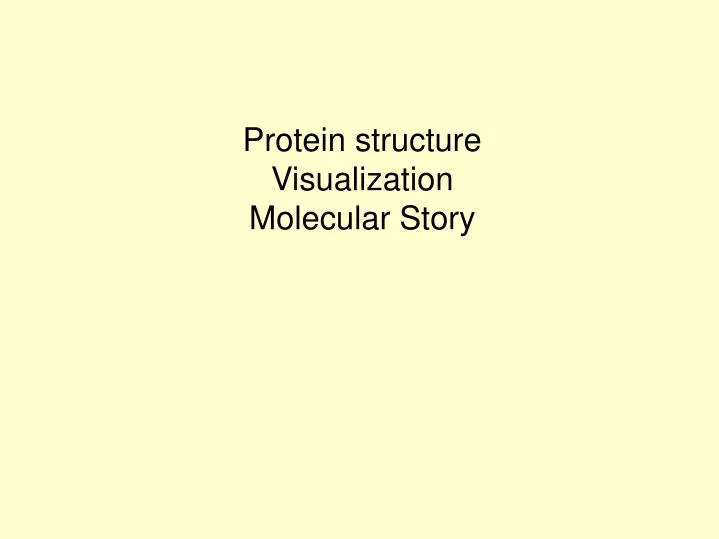 protein structure visualization molecular story