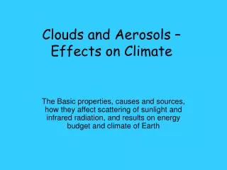 Clouds and Aerosols – Effects on Climate