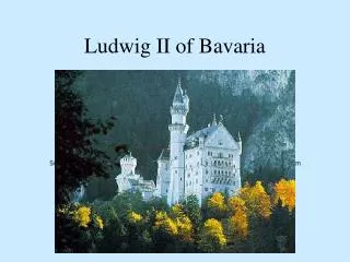 Ludwig II of Bavaria