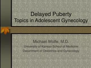 Delayed Puberty Topics in Adolescent Gynecology