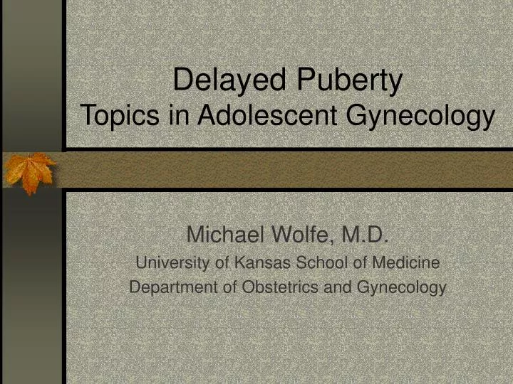 delayed puberty topics in adolescent gynecology