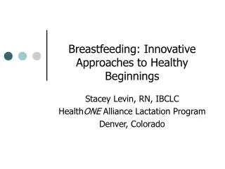 Breastfeeding: Innovative Approaches to Healthy Beginnings