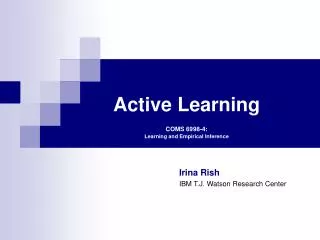 Active Learning COMS 6998-4: Learning and Empirical Inference