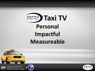 ADP Taxi TV Personal Impactful Measureable