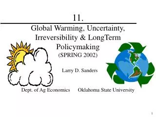 11. Global Warming, Uncertainty, Irreversibility &amp; LongTerm Policymaking (SPRING 2002)