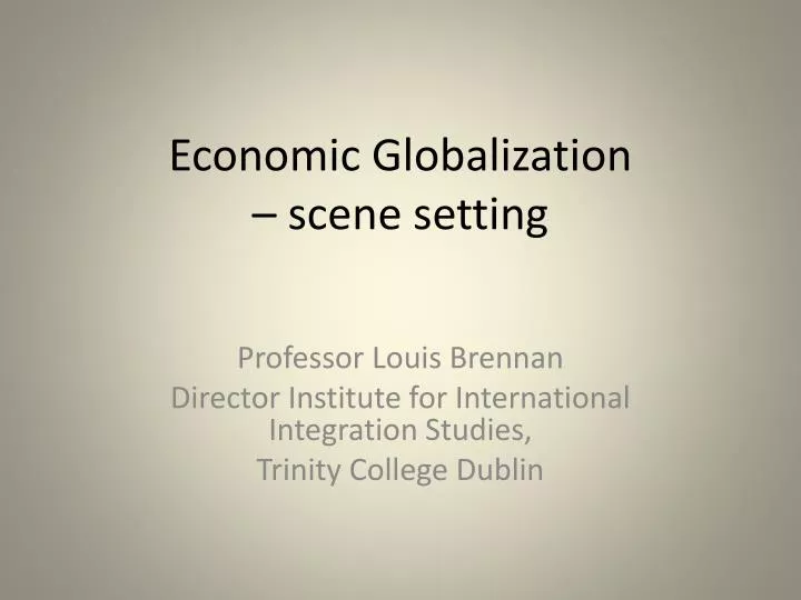 economic globalization scene setting