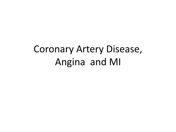 coronary artery disease angina and mi