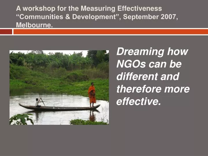 a workshop for the measuring effectiveness communities development september 2007 melbourne