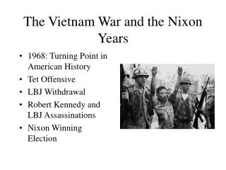 The Vietnam War and the Nixon Years