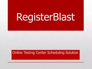 Online Testing Center Scheduling Solution