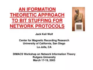 AN IFORMATION THEORETIC APPROACH TO BIT STUFFING FOR NETWORK PROTOCOLS