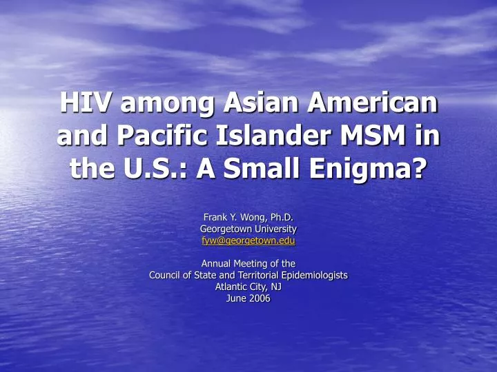 hiv among asian american and pacific islander msm in the u s a small enigma
