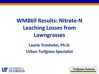WM869 Results: Nitrate-N Leaching Losses from Lawngrasses