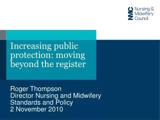 Increasing public protection: moving beyond the register
