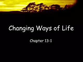Changing Ways of Life
