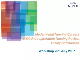 Modernising Nursing Careers NMC Pre-registration Nursing Review Lesley Barrowman