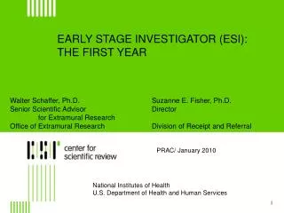EARLY STAGE INVESTIGATOR (ESI): THE FIRST YEAR