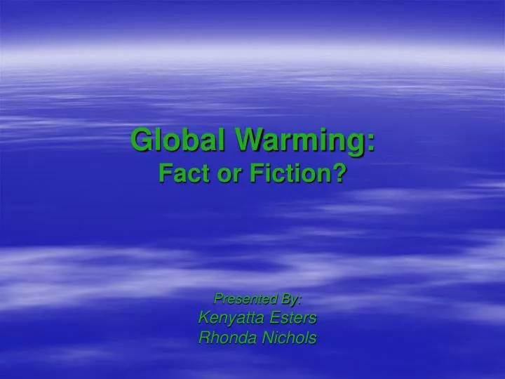 global warming fact or fiction