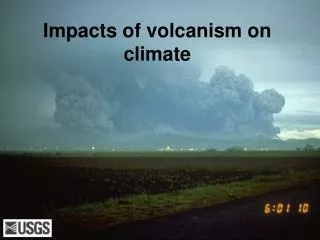 Impacts of volcanism on climate