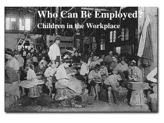 Who Can Be Employed? Children in the Workplace