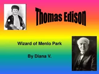 Wizard of Menlo Park By Diana V.