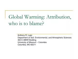 Global Warming: Attribution, who is to blame?