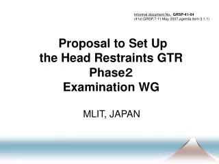 Proposal to Set Up the Head Restraints GTR Phase ? Examination WG