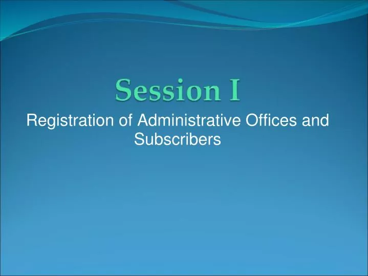 registration of administrative offices and subscribers