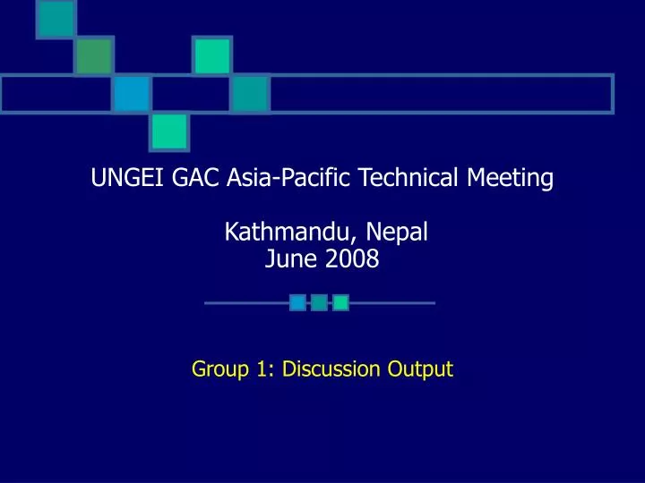 ungei gac asia pacific technical meeting kathmandu nepal june 2008