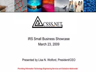 IRS Small Business Showcase March 23, 2009 Presented by Lisa N. Wolford, President/CEO