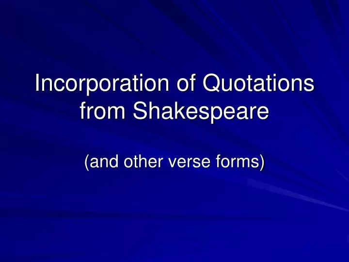 incorporation of quotations from shakespeare