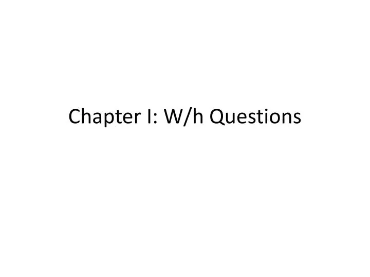 chapter i w h questions