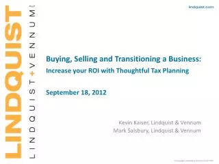 Buying, Selling and Transitioning a Business: Increase your ROI with Thoughtful Tax Planning September 18, 2012