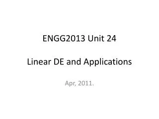 ENGG2013 Unit 24 Linear DE and Applications