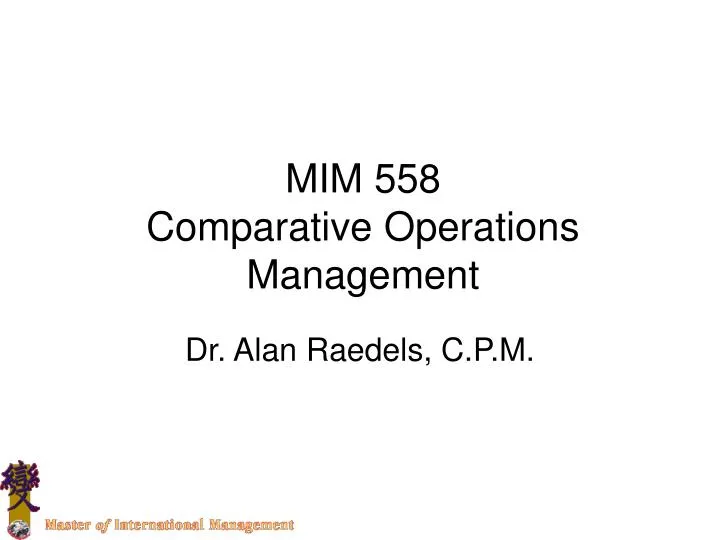 mim 558 comparative operations management