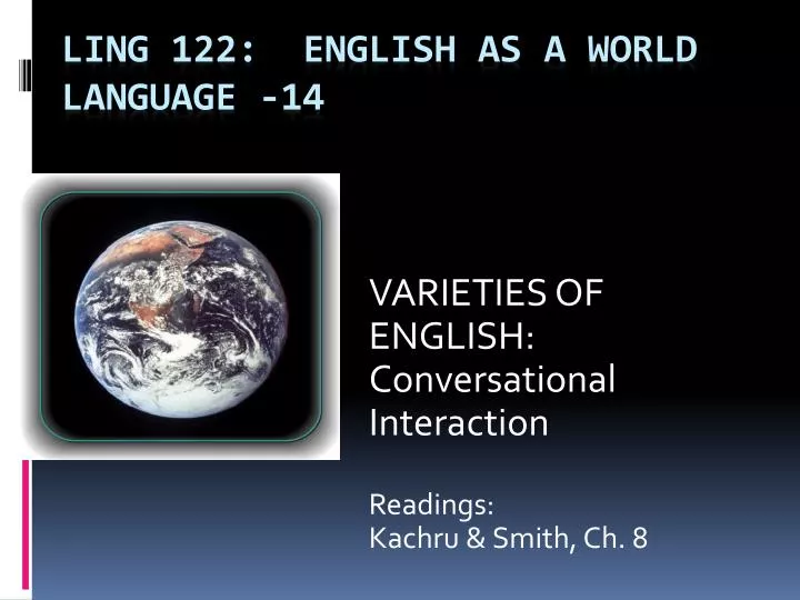 varieties of english conversational interaction readings kachru smith ch 8