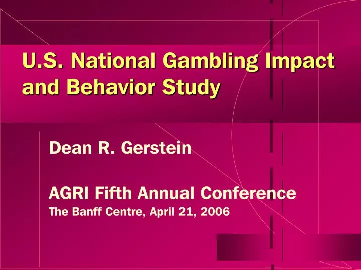 u s national gambling impact and behavior study