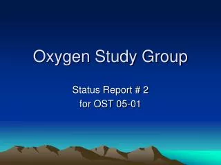 Oxygen Study Group