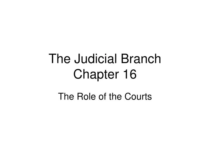 the judicial branch chapter 16