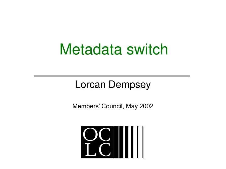 metadata switch