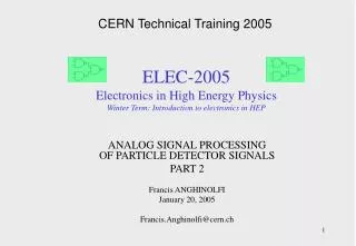 ELEC-2005 Electronics in High Energy Physics Winter Term: Introduction to electronics in HEP